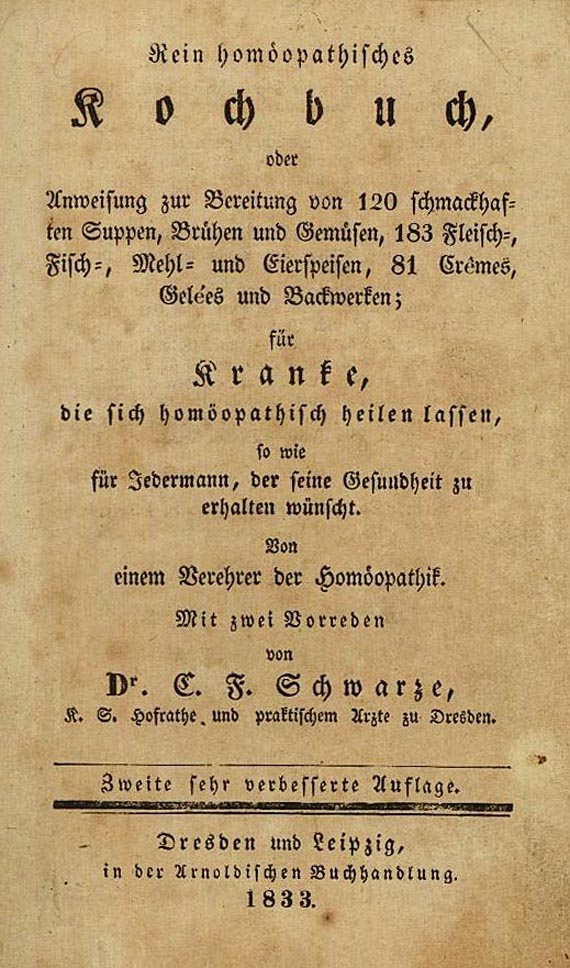 Christian Friedrich Schwarze - Rein homöopatisches Kochbuch. 1833