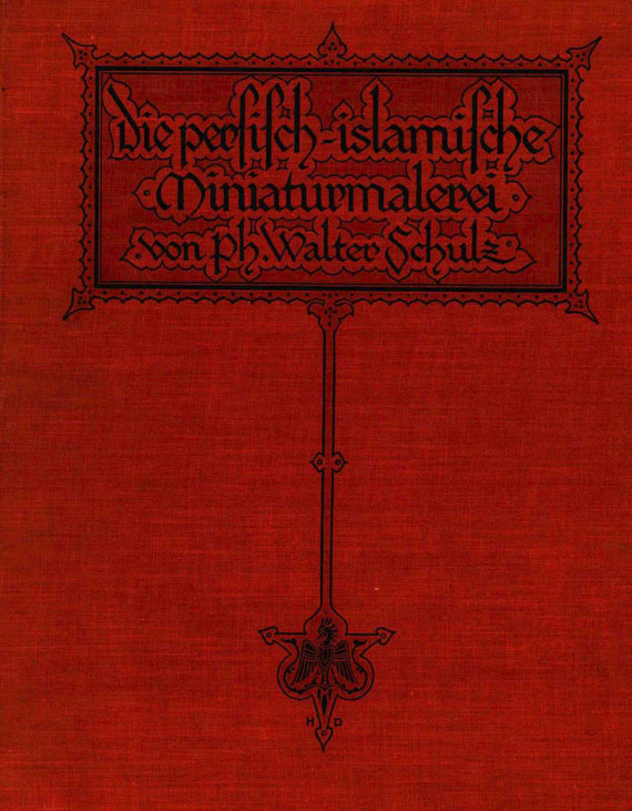 P. W. Schulz - Die persisch-islamische Miniaturmalerei, 1914.